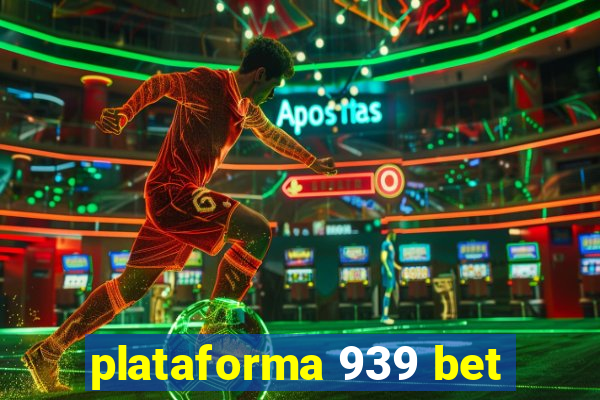 plataforma 939 bet